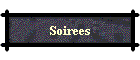 Soirees