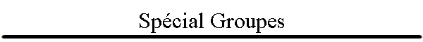 Spcial Groupes